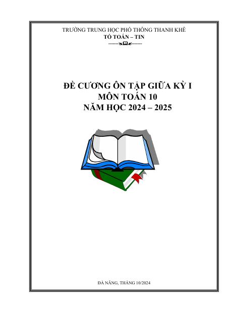 Đề cương giữa kỳ 1 Toán 10 năm 2024 – 2025 trường THPT Thanh Khê – Đà Nẵng